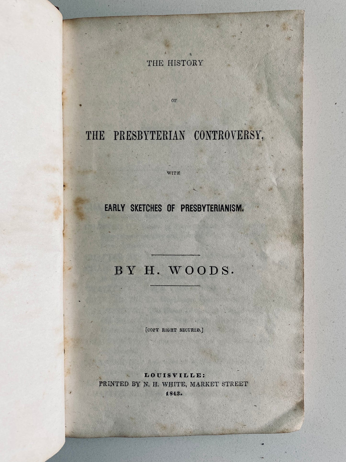 1843 PRESBYTERIAN. Rare History of Old School - New School Controvery from Whitefield to A. Barnes.