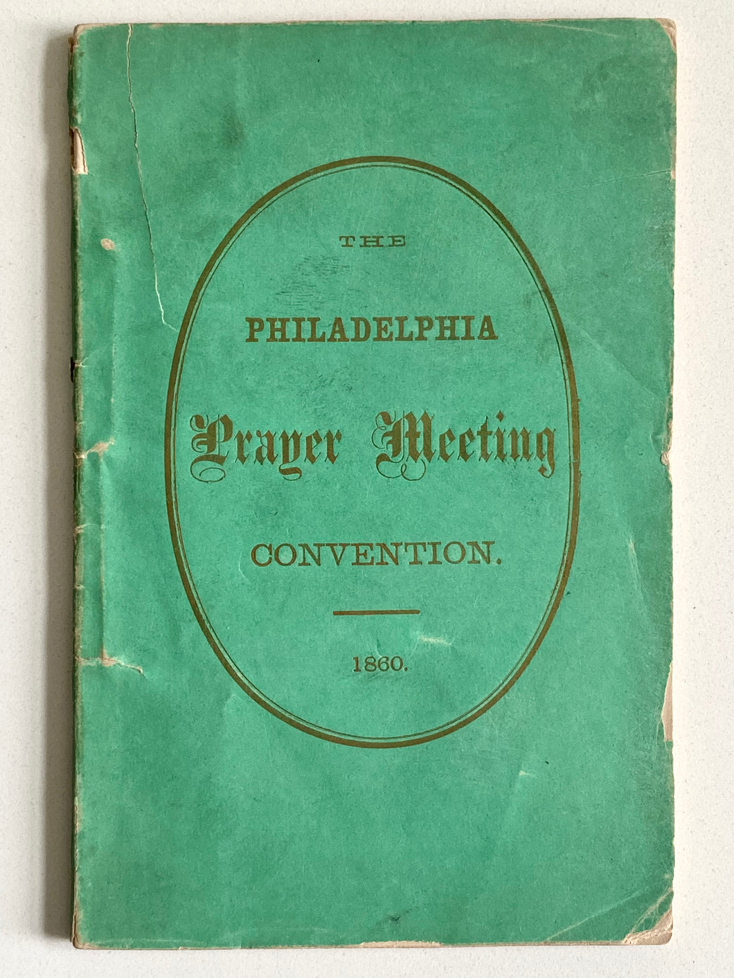 1860 PRAYER MEETING REVIVAL. The Philadelphia Prayer-Meeting Convention of 1860.