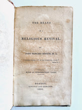 Load image into Gallery viewer, 1831 J. H. HINTON. The Means of a Religious Revival. Important Baptist 2nd Great Awakening Publication