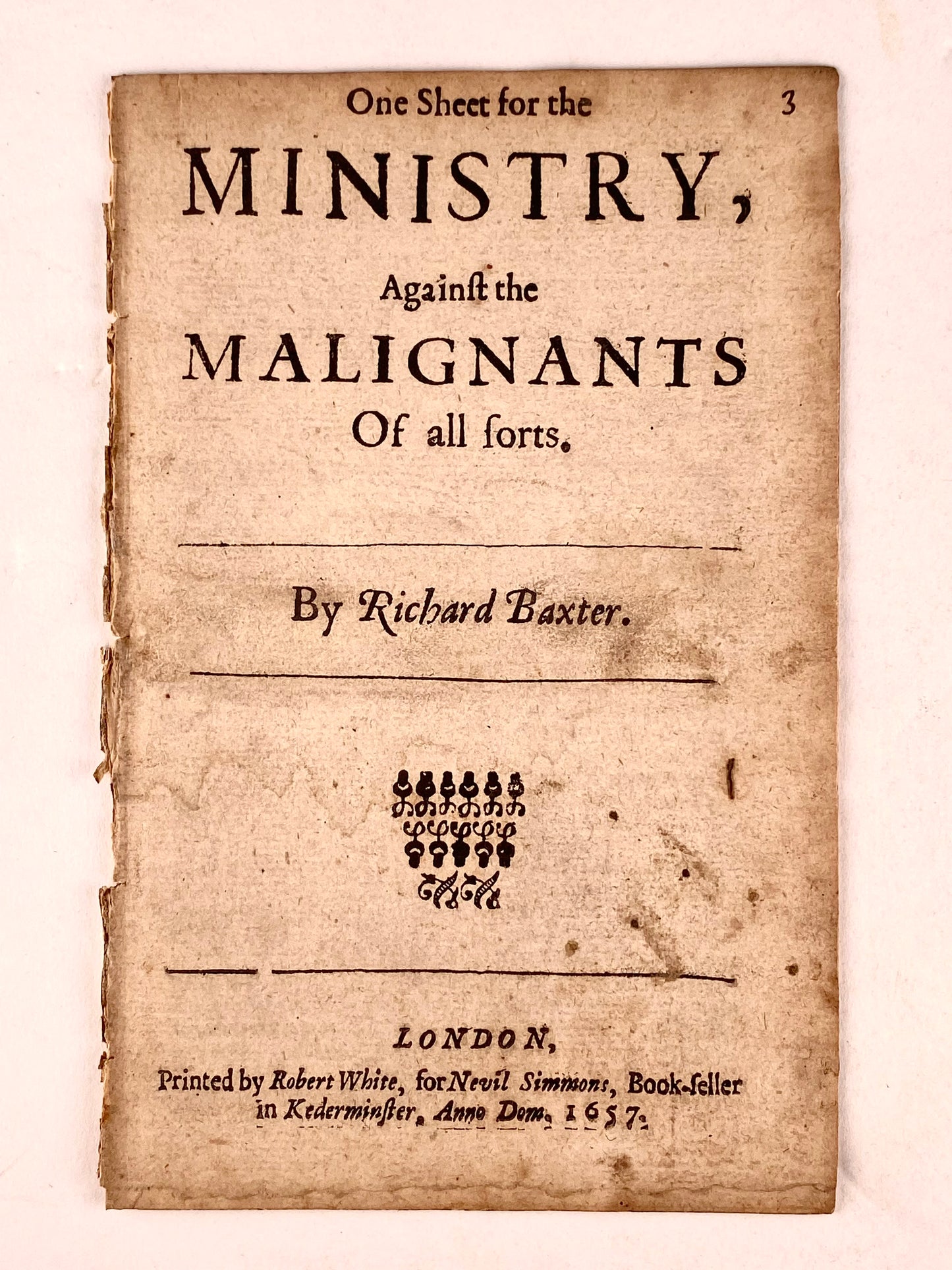 1657 RICHARD BAXTER. One Sheet for the Ministry, Against the Malignants of All Sorts. Rare Kederminster Published Tract.