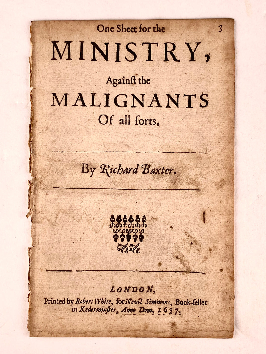 1657 RICHARD BAXTER. One Sheet for the Ministry, Against the Malignants of All Sorts. Rare Kederminster Published Tract.