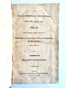 1825 UTICA CHRISTIAN REPOSITORY. Revivals, Calvinism, Slavery, Millennium, Jonathan Edwards, &c.