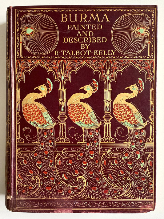 1905 BURMA | MYANMAR. Burma Painted and Described by R. Talbot Kelly. Stunning Production.