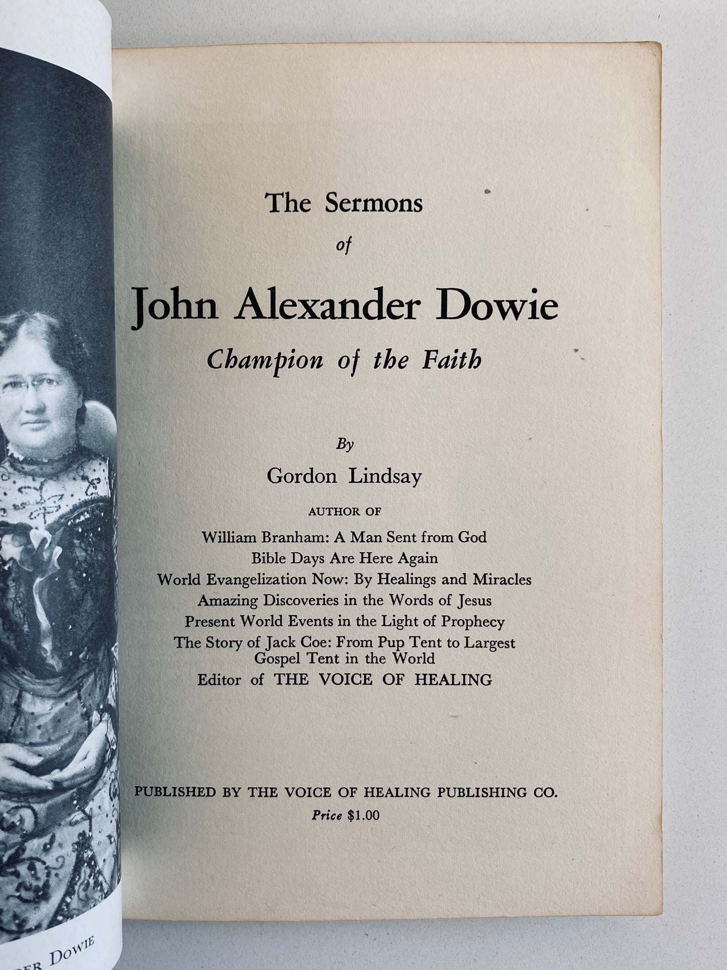 1951 JOHN ALEXANDER DOWIE. Sermons by the Champion of Faith. Compiled by Gordon Lindsay