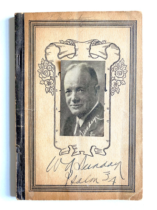 1929 BILLY SUNDAY. Wonderful Autographed Billy Sunday Revival Meeting Hymnal!