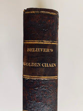 Load image into Gallery viewer, 1848 WILLIAM DYER. Believer&#39;s Golden Chain [Puritan] + Isaac Watts&#39; Guide to Prayer