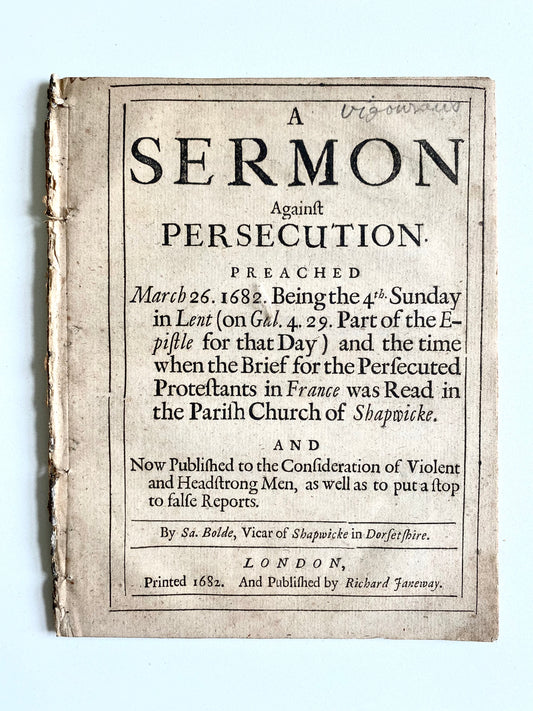 1682 SAMUEL BOLDE. Sermon on Religious Toleration and the Persecution of the Huguenots of France. Banned!