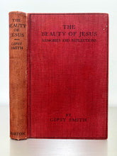 Load image into Gallery viewer, 1932 GIPSY SMITH. The Beauty of Jesus, 1st Edition with Two Autograph Letters to His Friend!
