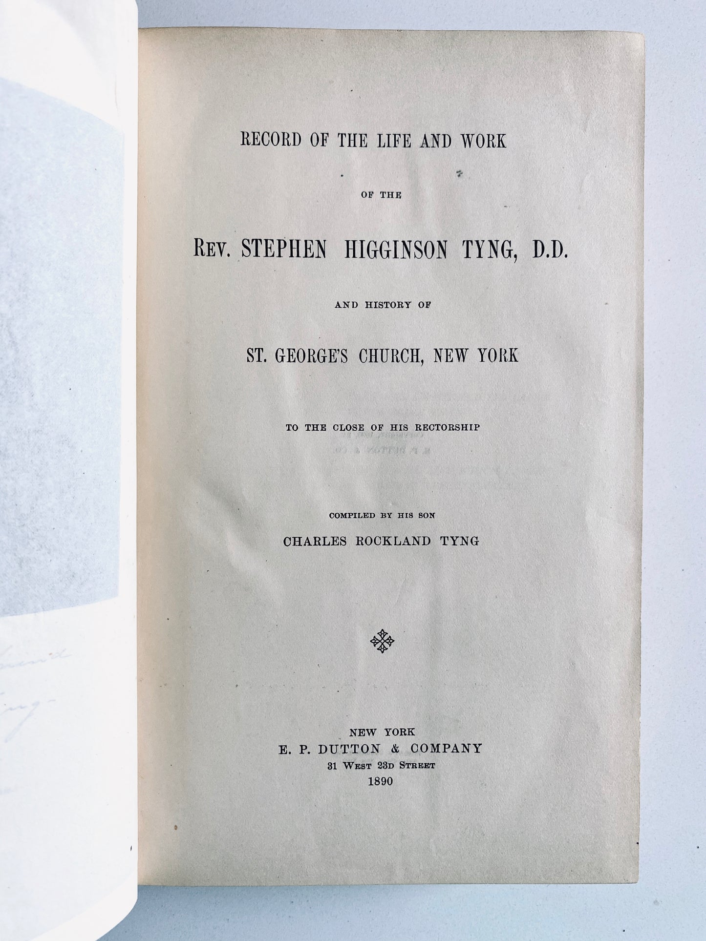 1890 STEPHEN HIGGINSON TYNG. Biography Including Revivals, Civil War, Slavery, &c.