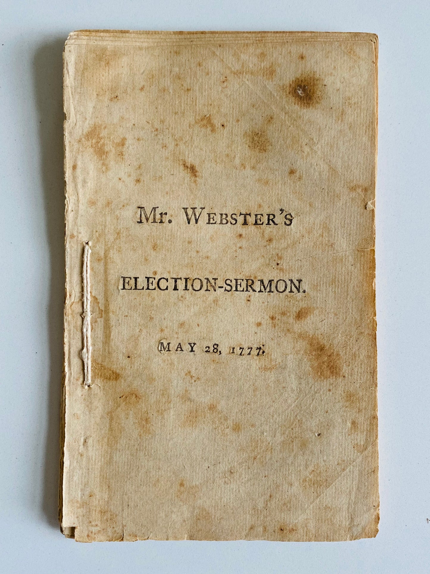 1777 SAMUEL WEBSTER. An American Revolutionary War Sermon Against Tyranny & Proposing Government Structures to Preserve Liberty