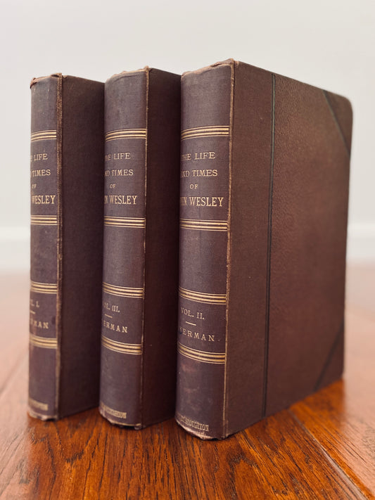 1876 JOHN WESLEY. Life and Times of John Wesley by Luke Tyerman. Classic 3 Volume Biography