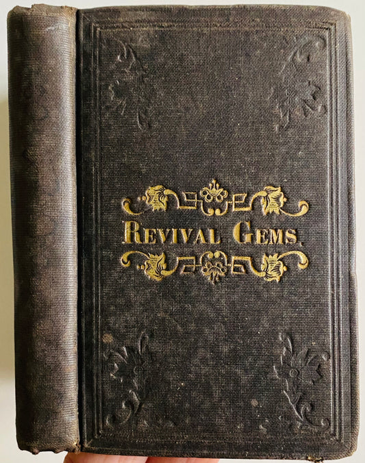 1858 PRAYER REVIVAL HYMNAL. Revival Gems and Spirit Stirring Hymns.