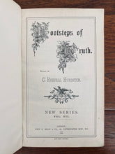 Load image into Gallery viewer, 1894 FOOTSTEPS OF TRUTH. Superb Periodical - 1859 Revival, R. C. Chapman. Thomas Newberry, &amp;c.