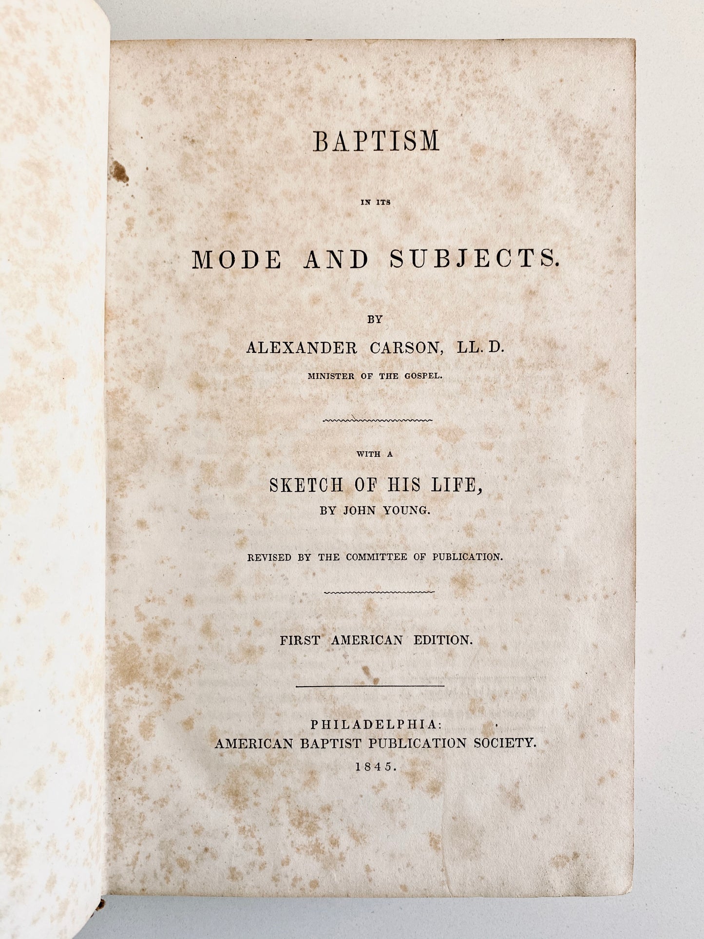 1845 ALEXANDER CARSON. Baptism in its Mode and Subjects. Rare Scottish Baptist!