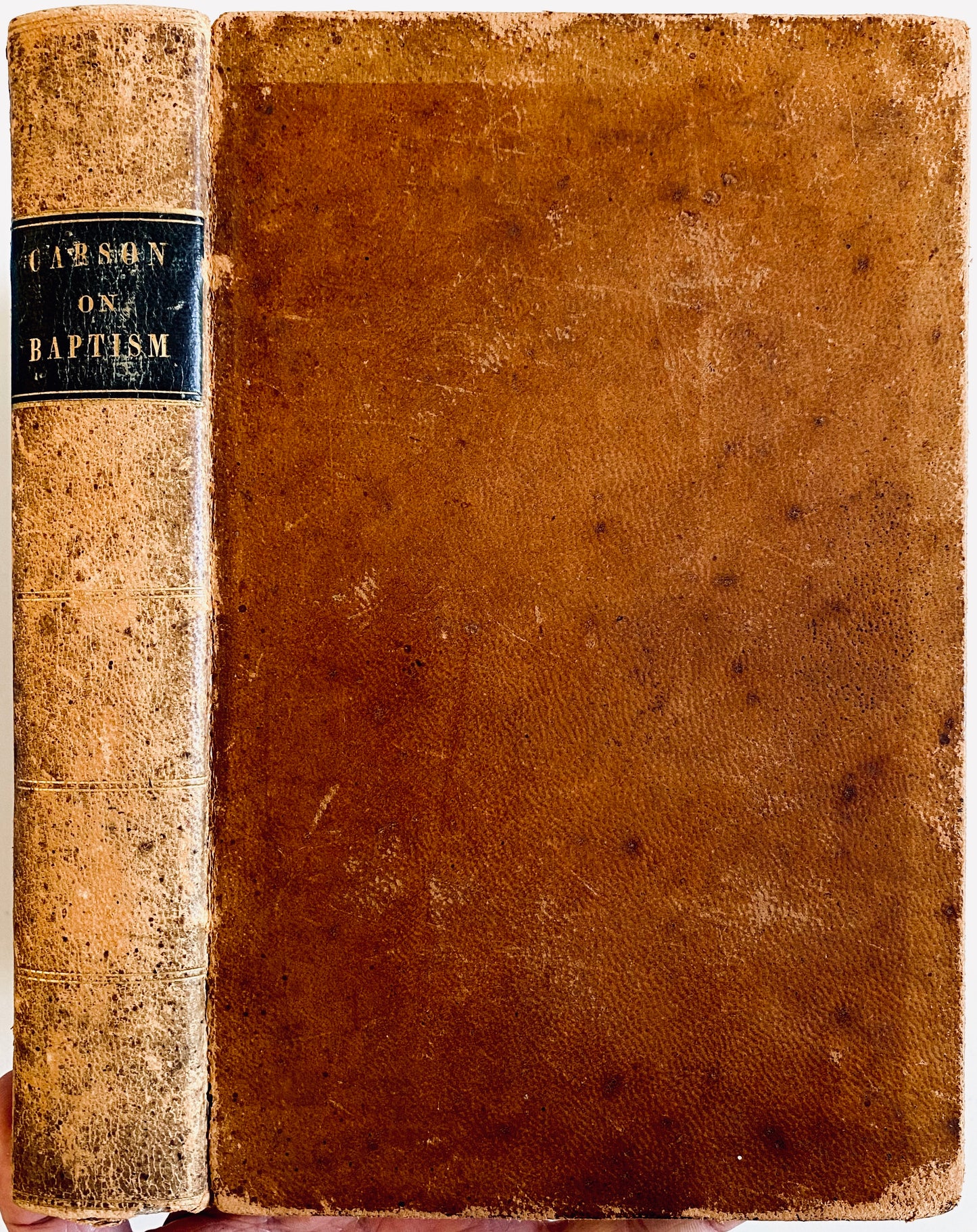 1845 ALEXANDER CARSON. Baptism in its Mode and Subjects. Rare Scottish Baptist!