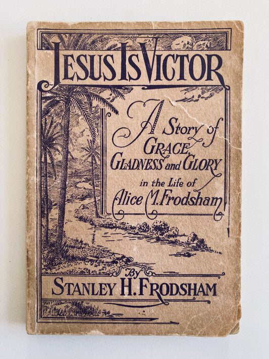 1930 STANLEY H. FRODSHAM. Spirit Baptism of Alice M. Frodsham - Azusa Street, A. B. Simpson &c.