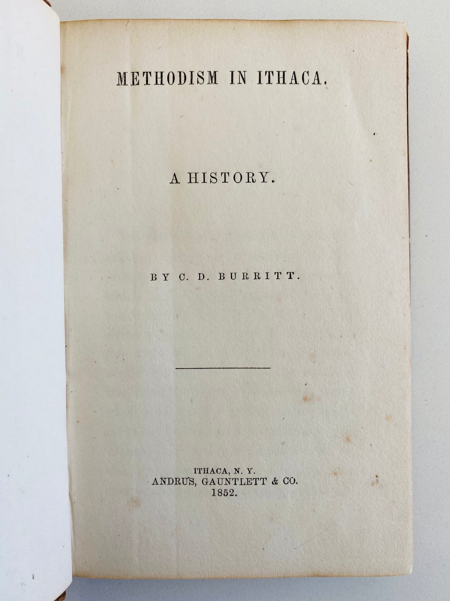 1852 C. D. BURRITT. Methodism in Ithaca, New York. Superb Second Great Awakening History + Mormon Background.