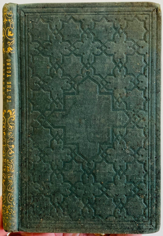 1852 ARCHIBALD ALEXANDER. Presbyterian - Counsels of the Aged to the Young.