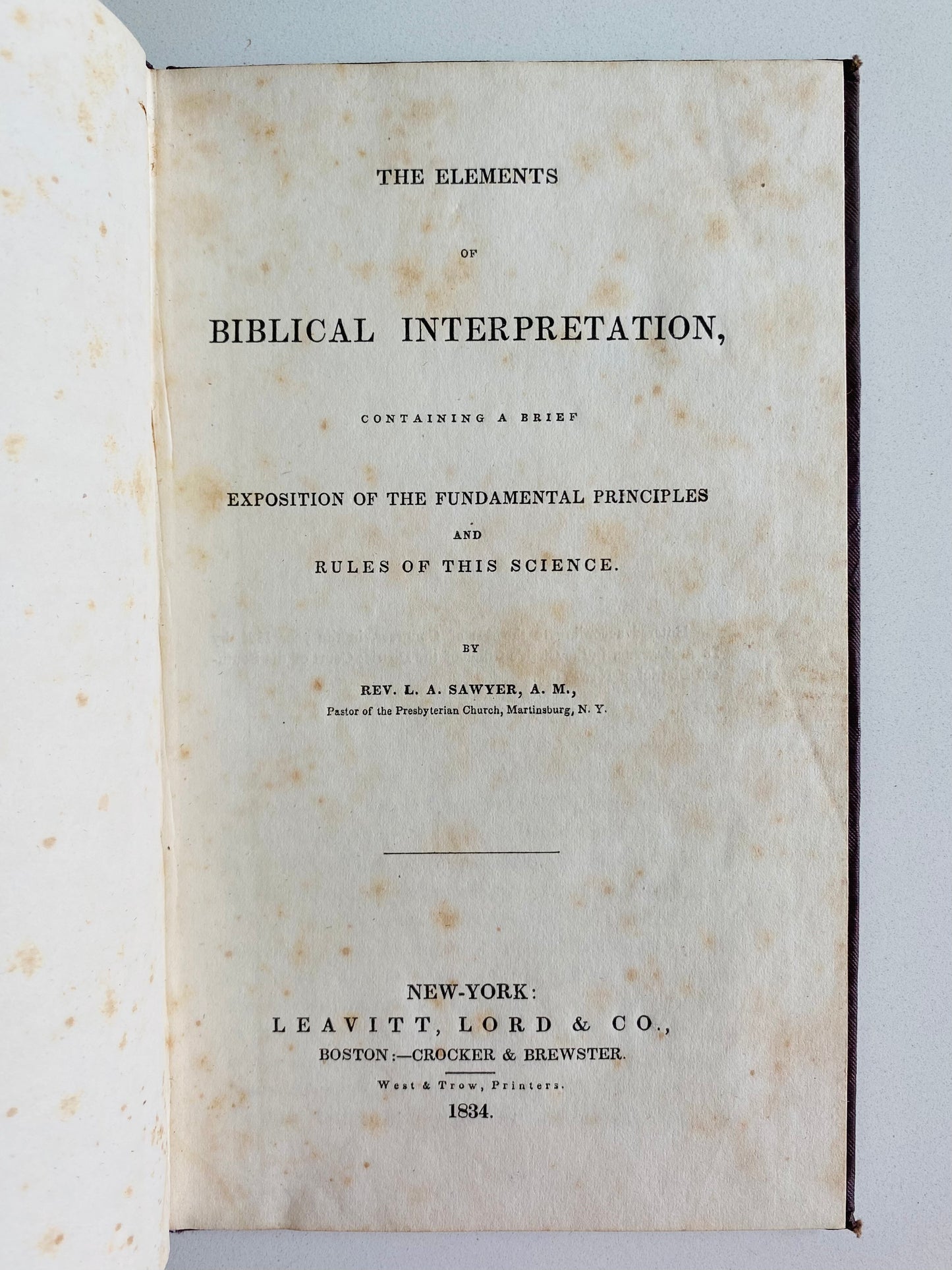 1834 L. A. SAWYER. Elements of Biblical Interpretation. Hermeneutics Recommended by Albert Barnes & Charles Hodge.