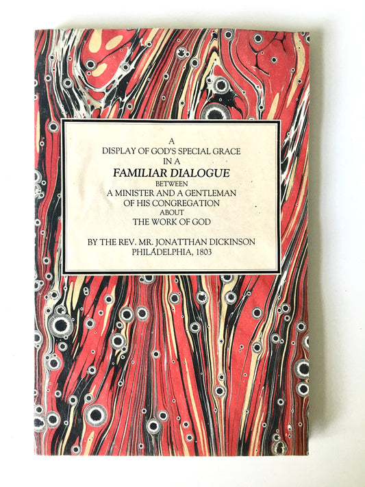 1741 | 1803 JONATHAN DICKINSON. A Display of God's Special Grace in American Revival