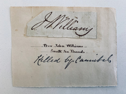 1839 JOHN WILLIAMS. Rare Autograph of Missionary Killed and Eaten by Cannibals. Very Desirable.