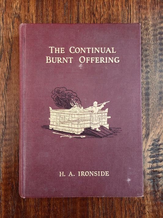 1941 H. A. IRONSIDE. The Continual Burnt Offering. Autographed Daily Devotional