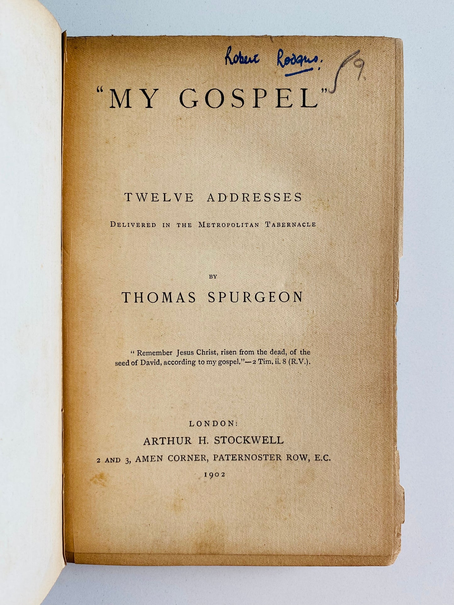 1902 THOMAS SPURGEON. My Gospel. Twelve Addresses at the Metropolitan Tabernacle