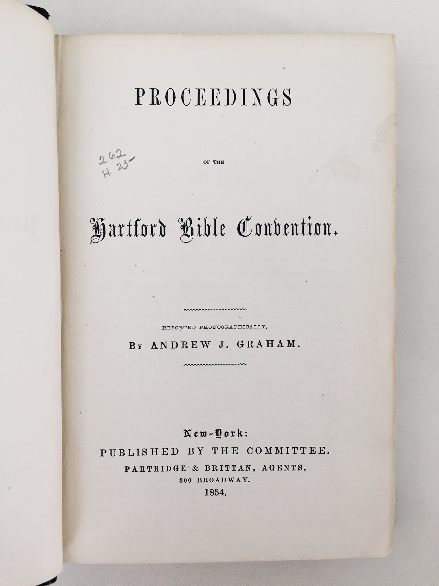 1854 WILLIAM LLOYD GARRISON. Thoughts on Abolition, the Civil War and a Changing Christianity. RARE