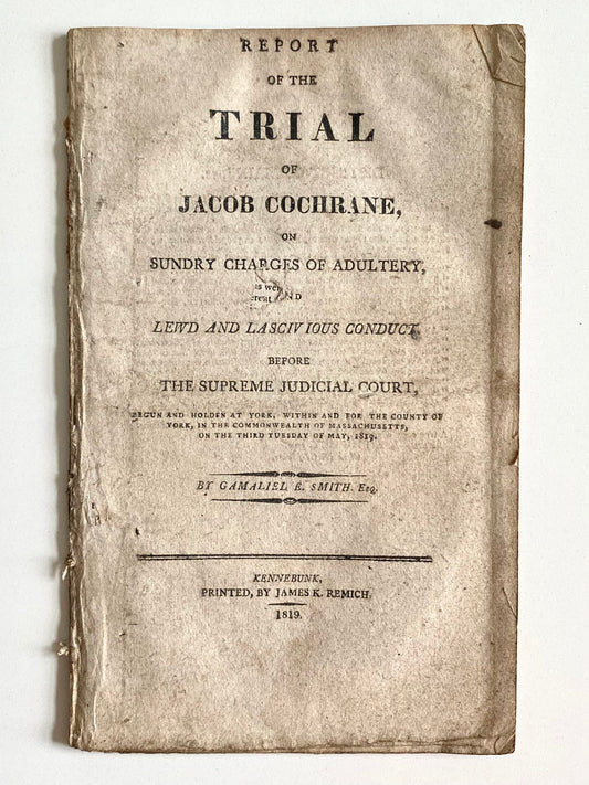 1819 COCHRANE DELUSION. Trial of Radical Baptist Sectarian Accused of Polygamist Teaching & Practice.