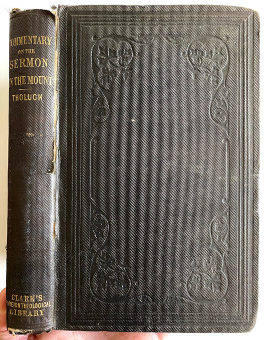 1860 AUGUST THOLUCK. Commentary on the Sermon on the Mount. Pietist - Spurgeon Recommended!