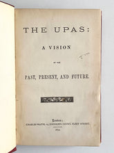 Load image into Gallery viewer, 1877 RICHARD H. DYAS. The Upas: A Vision of the Past, Present, and Future. Strange Prophetic Work.