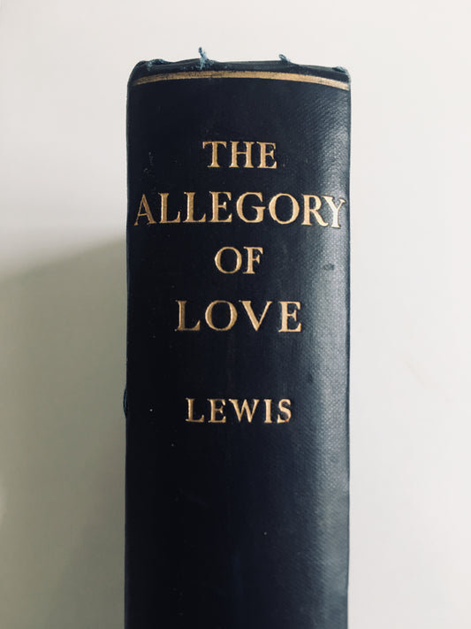 1936 C. S. LEWIS. The Allegory of Love. A Study in Medieval Tradition. First Edition.