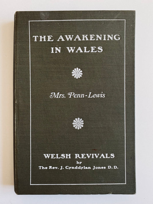 1905 JESSIE PENN-LEWIS. The Awakening in Wales and History of Welsh Revivals. First Edition