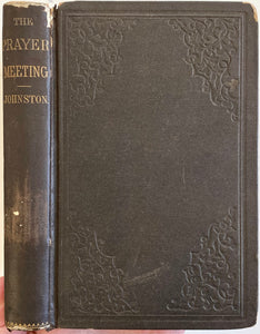 1871 J.B. JOHNSTON. History of Prayer Meetings and Their Connection to Revivals and Vital Godliness.