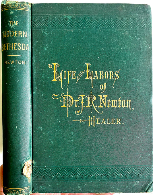 1879 J. R. NEWTON. Modern Bethesda. The Gift of Miraculous Healing Restored!