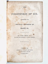 Load image into Gallery viewer, 1830 JOHN OWEN. The Forgiveness of Sin. An Exposition of Psalm 130.