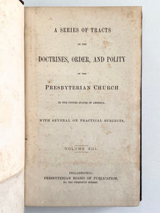 1850 PRESBYTERIAN. Series of Presbyterian Tracts on Practial Subjects. Vol. XIII.
