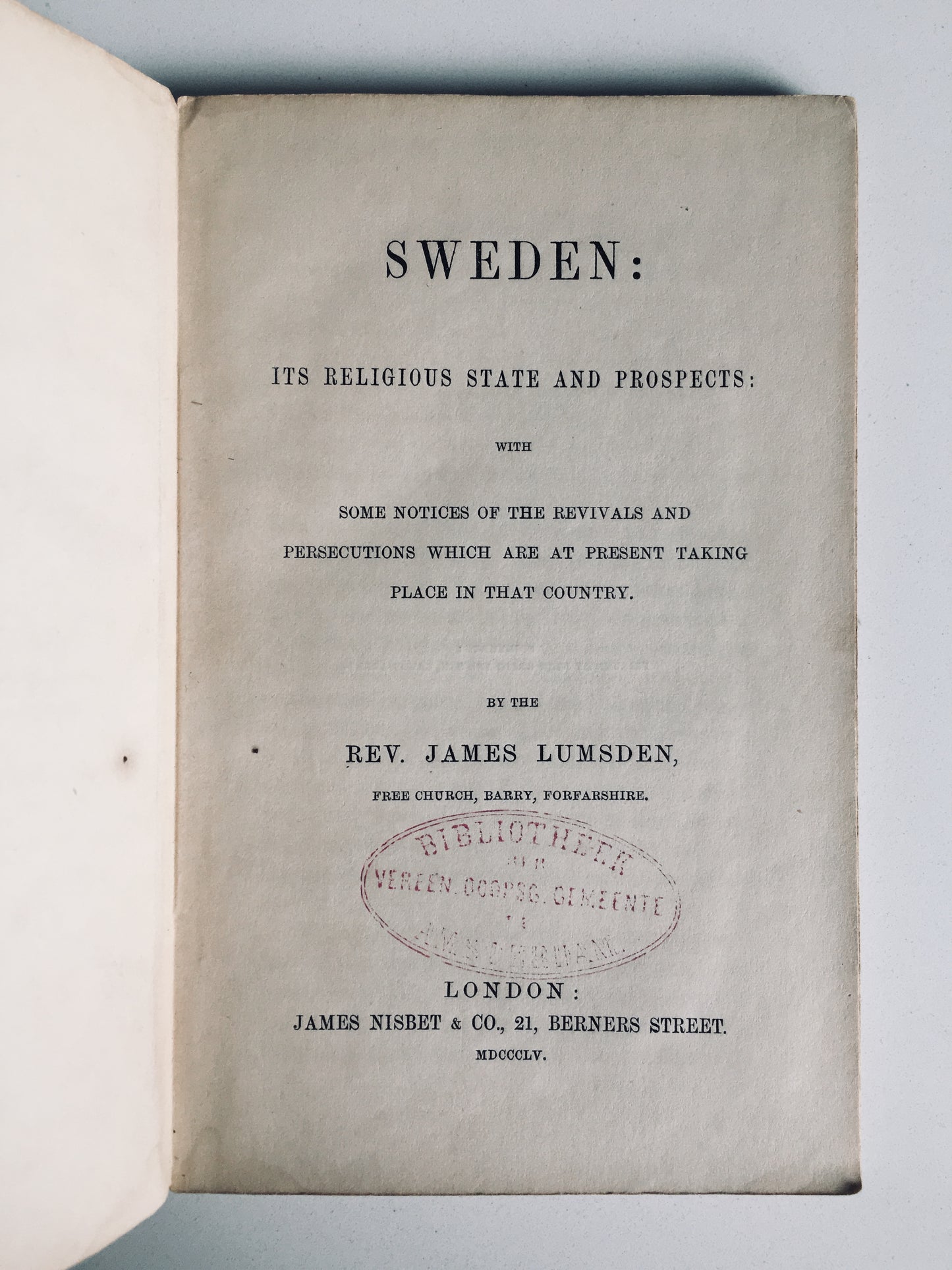 1855 JAMES LUMSDEN. History of Revivals and Persecution in Sweden. Rare