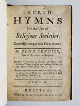 Load image into Gallery viewer, 1743 JOHN CENNICK. Sacred Hymns for the Use of Religious Societies. First Edition Great Awakening Hymnal!