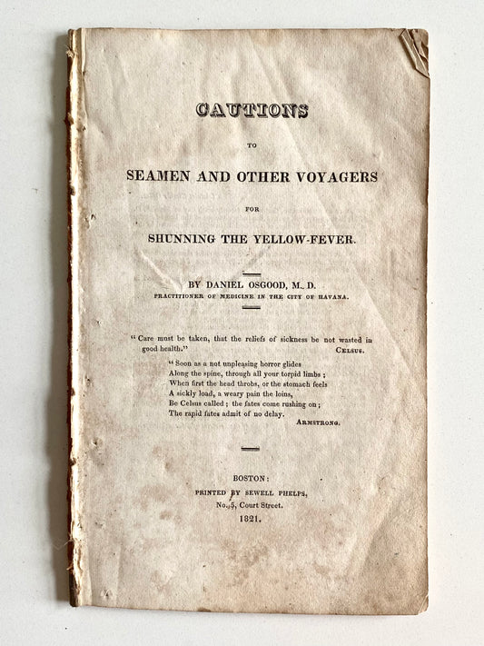 1821 DAVID OSGOOD M.D. Caution to Seamen and Sailors against Yellow Fever. Rare.