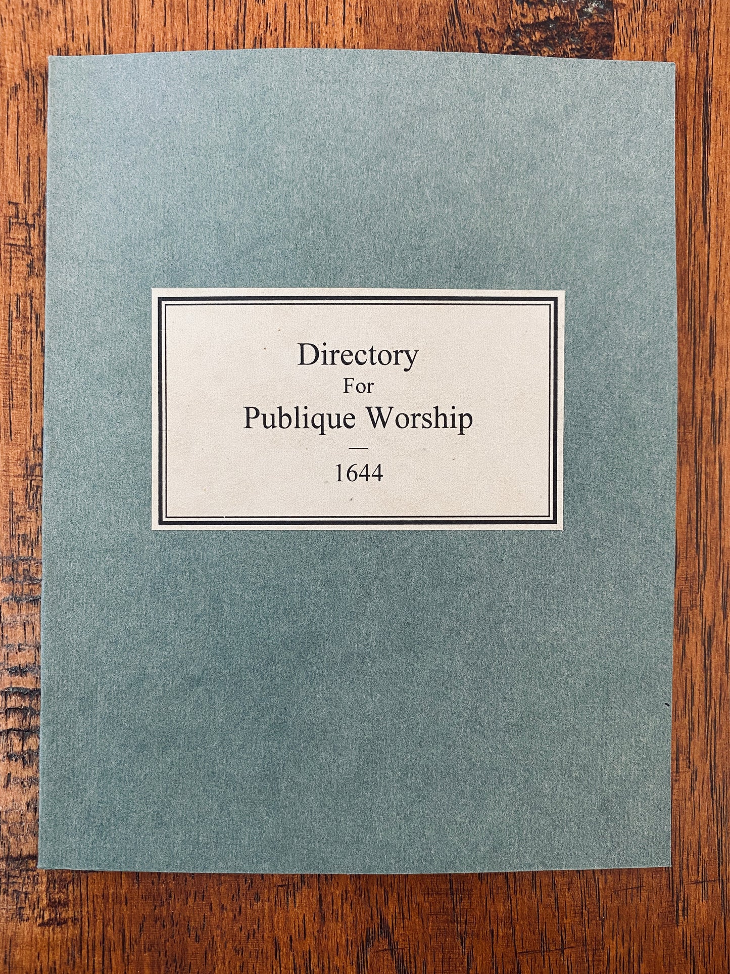 1644 PRESBYTERIAN / PURITAN. Directory for the Publique Worship of God - Replaced Common-Prayer.