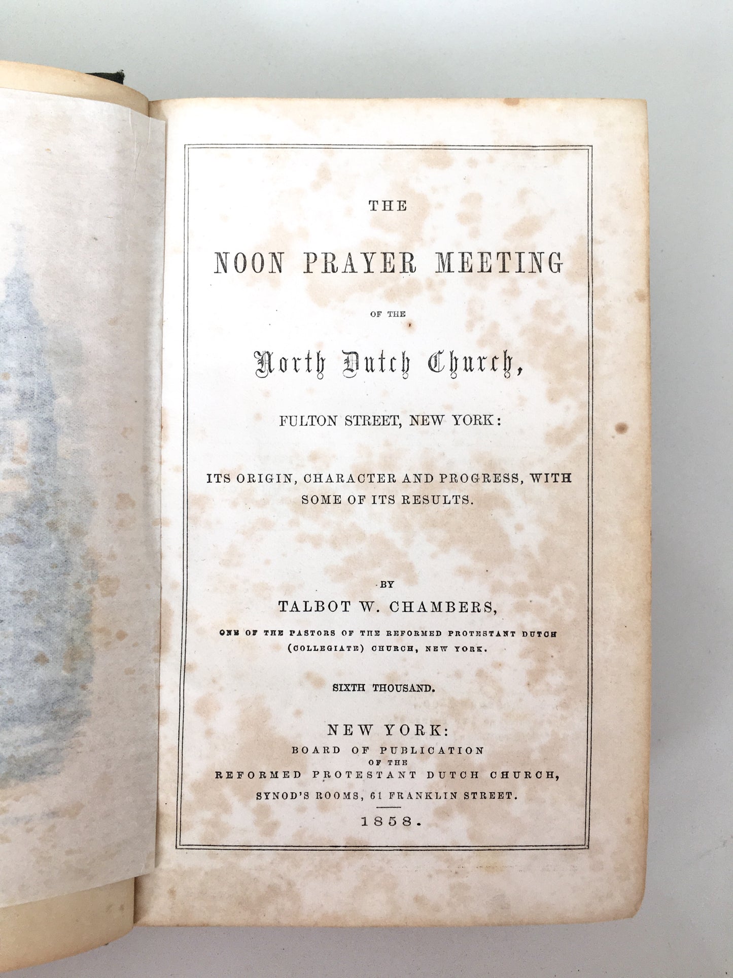 1858 FULTON STREET PRAYER REVIVAL. The Noon Prayer Meeting of the North Dutch Church.