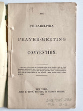 Load image into Gallery viewer, 1860 PRAYER MEETING REVIVAL. The Philadelphia Prayer-Meeting Convention of 1860.
