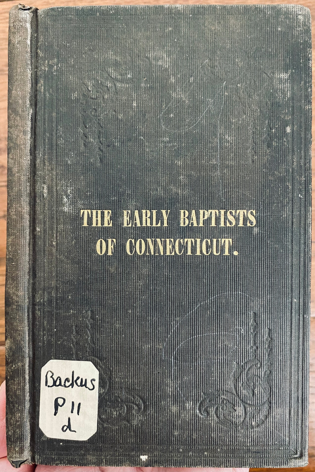 1844 ALBERT G. PALMER. Isaac Backus and Baptist Great Awakening in Connecticut.