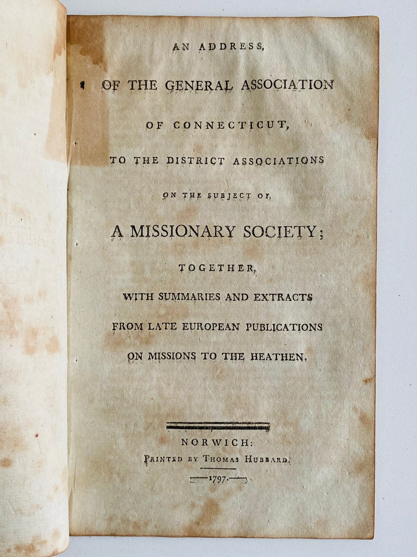 1797 CONNECTICUT MISSIONARY SOCIETY. First Address & Report of Important Great Awakening Sending Agence.