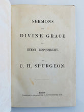 Load image into Gallery viewer, 1863 C. H. SPURGEON. Sermons Upon Divine Grace and Human Responsibility. Exceptionally Rare!