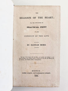 1835 HANNAH MORE. Practical Piety; or, The Religion of the Heart and its Influence on Life