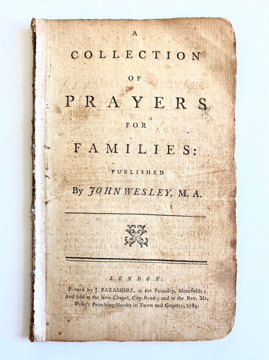 1784 JOHN WESLEY. Collection of Prayers for Families. Very Rare on Family Devotion