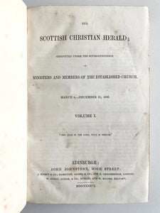 1836 - 1839 SCOTTISH CHRISTIAN HERALD. M'Cheyne, Covenanters, Horatius Bonar, Revivals, &c.