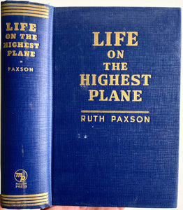 1928 RUTH PAXSON. Life on the Highest Plane - Signed by Famous Keswick Authoress!